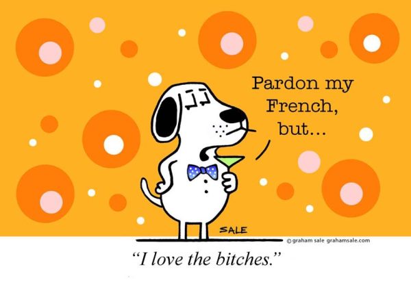 i love the first bitches dog ecard