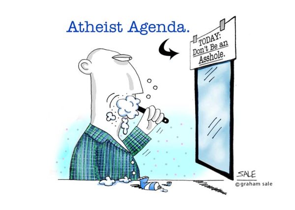 Atheist agenda today don't be an asshole