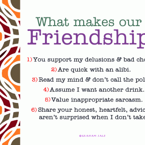 what makes our friendship list